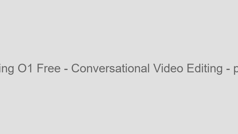 Conversational Video Editing