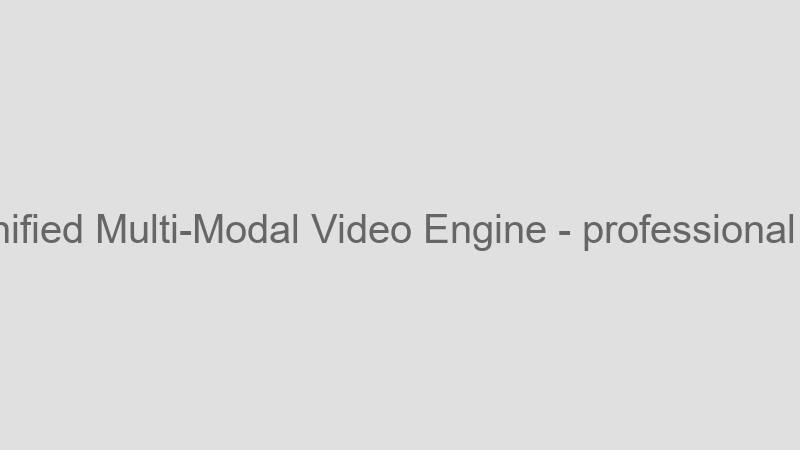 Unified Multi-Modal Video Engine