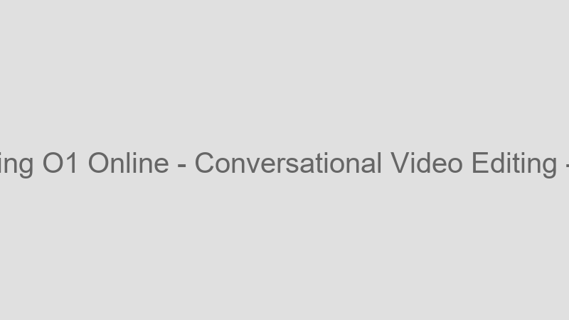 Conversational Video Editing
